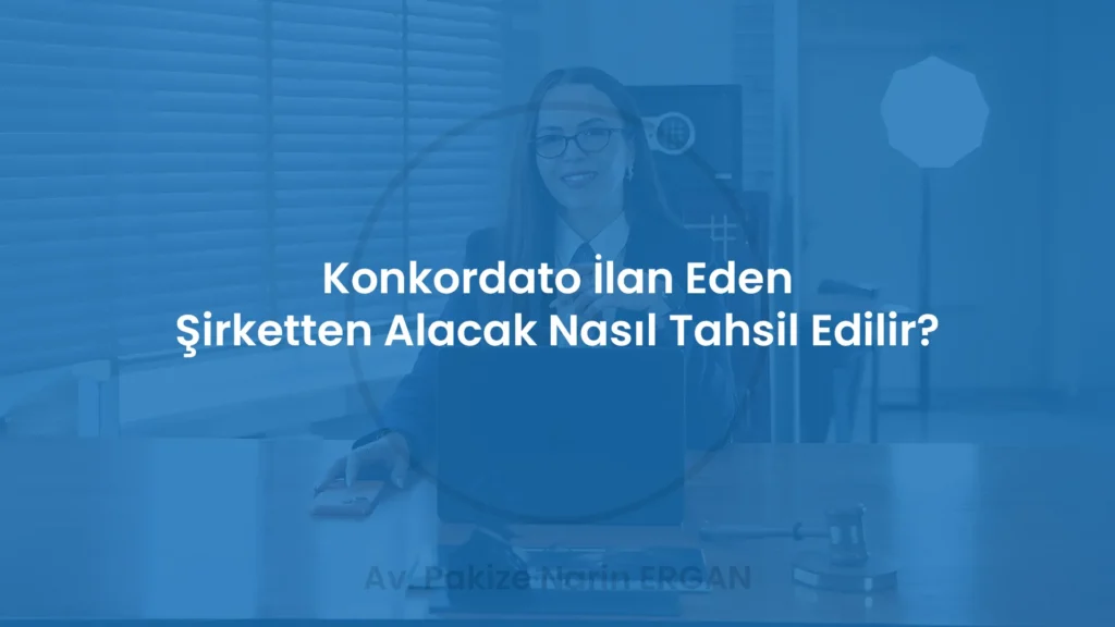Konkordato İlan Eden Şirketten Alacak Nasıl Tahsil Edilir?